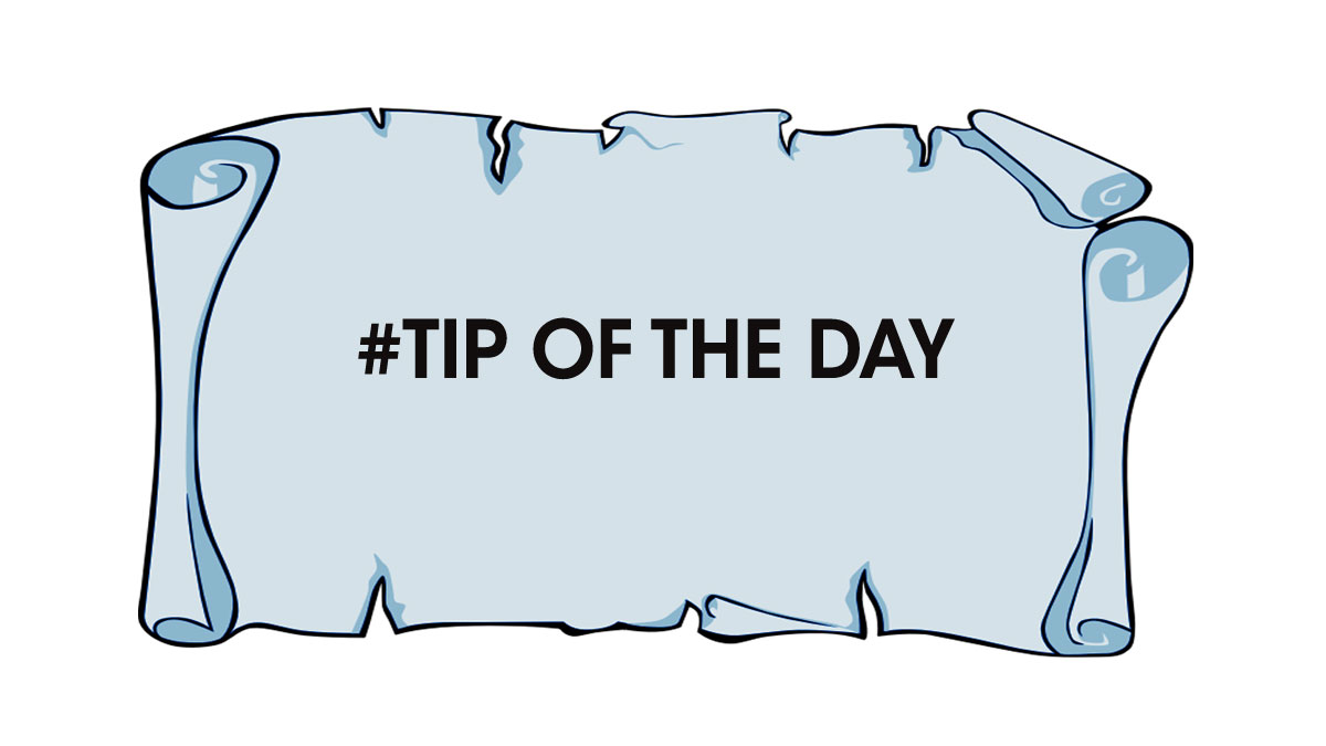 TIP OF THE DAY